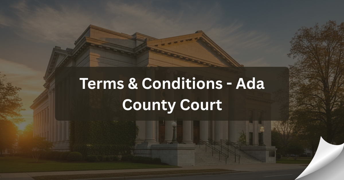 Terms & Conditions - Ada County Court